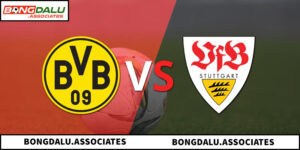Soi Kèo Borussia Dortmund Vs Stuttgart Chốt Kèo Thơm